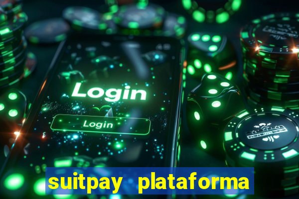 suitpay plataforma de jogos